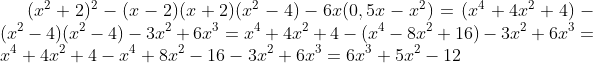 (x^{2}+2)^{2}-(x-2)(x+2)(x^{2}-4)-6x(0,5x-x^{2})=(x^{4}+4x^{2}+4)-(x^{2}-4)(x^{2}-4)-3x^{2}+6x^{3}=x^{4}+4x^{2}+4-(x^{4}-8x^{2}+16)-3x^{2}+6x^{3}=x^{4}+4x^{2}+4-x^{4}+8x^{2}-16-3x^{2}+6x^{3}=6x^{3}+5x^{2}-12